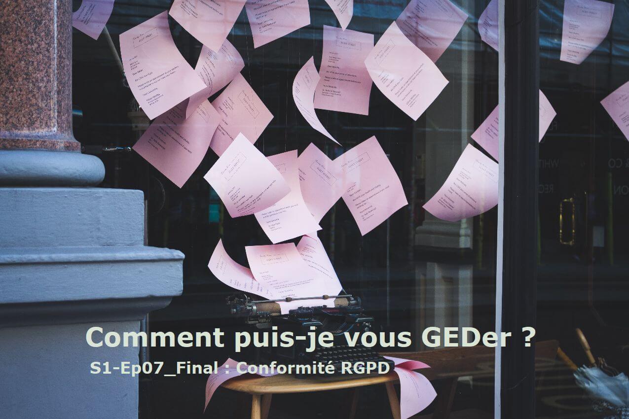 "Comment puis-je vous GEDer ?" - Saison 1 - Ep07_Final : "Conformité RGPD"